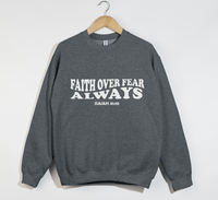 Load image into Gallery viewer, Faith Over Fear Always -Christian Sweatshirt
