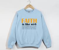 Load image into Gallery viewer, Faith Is Like Wi-Fi - Christian Sweatshirt
