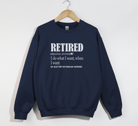 Load image into Gallery viewer, Retired I Do What I Want - Funny Retirement Sweatshirt