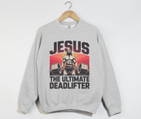 Load image into Gallery viewer, Jesus The Ultimate Deadlifter - Sweatshirt
