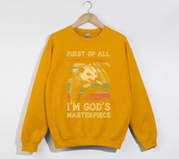Load image into Gallery viewer, First Of All, I&#39;m God&#39;s Masterpiece - Sweatshirt
