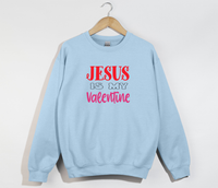 Load image into Gallery viewer, Jesus Is My Valentine - Sweatshirt
