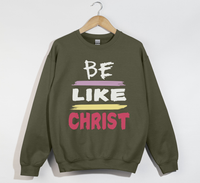 Load image into Gallery viewer, Be Like Christ - Christian Sweatshirt