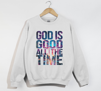 Load image into Gallery viewer, God Is Good All The Time - Sweatshirt

