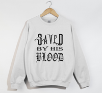 Load image into Gallery viewer, Saved By His Blood - Christian Sweatshirt