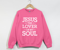 Load image into Gallery viewer, Jesus The Lover Of My Soul - Sweatshirt
