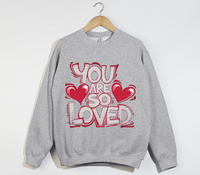 Load image into Gallery viewer, You Are So Loved - Women&#39;s Christian Sweatshirt
