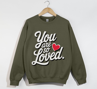 Load image into Gallery viewer, You Are So Loved - Women&#39;s Christian Sweatshirt
