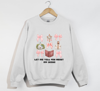 Load image into Gallery viewer, Let Me Tell You About My Jesus - Sweatshirt
