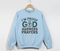 Load image into Gallery viewer, I&#39;m Proof That God Answers Prayers - Christian Sweatshirt
