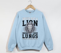 Load image into Gallery viewer, You&#39;ve Got A Lion Inside Those Lungs - Christian Sweatshirt
