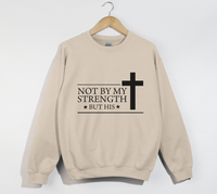 Load image into Gallery viewer, Not By My Strength But His - Christian Sweatshirt
