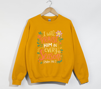 Load image into Gallery viewer, I Will Praise Him In Every Season - Christian Sweatshirt
