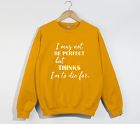 Load image into Gallery viewer, Jesus Thinks I&#39;m To Die For - Christian Sweatshirt
