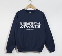 Load image into Gallery viewer, Faith Over Fear Always -Christian Sweatshirt
