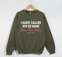 Load image into Gallery viewer, I Have Called You By Name, You Are Mine - Christian Sweatshirt
