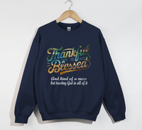 Load image into Gallery viewer, Thankful, Blessed And Kind Of A Mess - Christian Sweatshirt