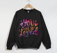 Load image into Gallery viewer, You Are So Loved - Women&#39;s Christian Sweatshirt
