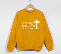 Load image into Gallery viewer, Not By My Strength But His - Christian Sweatshirt
