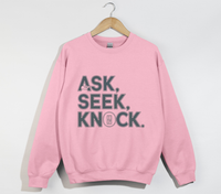 Load image into Gallery viewer, Ask Seek Knock - Sweatshirt

