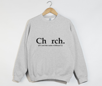 Load image into Gallery viewer, Ch_rch Without U - Sweatshirt
