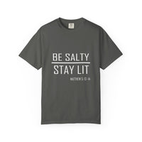 Load image into Gallery viewer, Be Salty - Stay Lit - Premium Quality Comfort Colors Tee