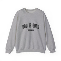 Load image into Gallery viewer, God Is Good All The Time - Sweatshirt
