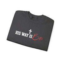 Load image into Gallery viewer, His Way Is Better Christian Sweatshirt, Faith Shirt Unisex, Jesus Cross Gift
