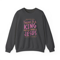 Load image into Gallery viewer, There Is A King, And His Name Is Jesus, Christian Sweatshirt, Faith Gift, Bible Verse Shirt
