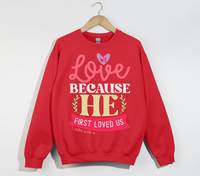 Load image into Gallery viewer, We Love Because He First Loved Us - Christian Sweatshirt
