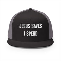 Load image into Gallery viewer, Jesus Saves, I Spend - Funny Unisex Trucker Ballcap
