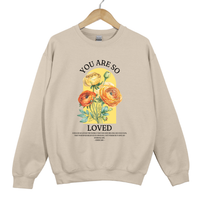 Load image into Gallery viewer, You Are So Loved, John 3 16, Christian Sweatshirt, Floral Shirt, Mother's Day Gift, For God So Loved The World