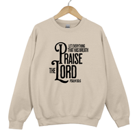 Load image into Gallery viewer, Let Everything That Has Breath Praise The Lord Sweatshirt, Psalm 150:6 Christian Crewneck, Bible Verse Sweatshirt, Faith Based Gift