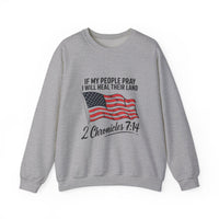 Load image into Gallery viewer, If My People Pray, I Will Heal Their Land - Sweatshirt
