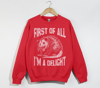 Load image into Gallery viewer, First Of All, I&#39;m A Delight - Sweatshirt
