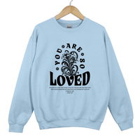 Load image into Gallery viewer, You Are So Loved, John 3 16, Christian Sweatshirt, Floral Shirt, Mother's Day Gift, For God So Loved The World