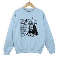 Load image into Gallery viewer, Things Jesus Would Never Do - Bible Inspired Sweatshirt