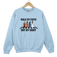 Load image into Gallery viewer, Walk by Faith Not by Sight Sweatshirt