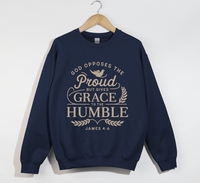 Load image into Gallery viewer, God Opposes The Proud But Gives Grace To The Humble - James 4:6 Sweatshirt
