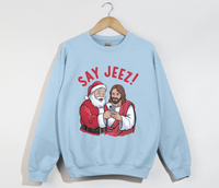 Load image into Gallery viewer, Say Jeez! - Funny Christmas Sweatshirt