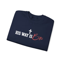 Load image into Gallery viewer, His Way Is Better Christian Sweatshirt, Faith Shirt Unisex, Jesus Cross Gift
