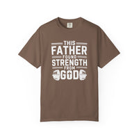 Load image into Gallery viewer, This Father Found Strength From God - Comfort Colors Men's Tee