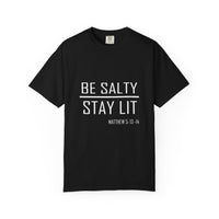 Load image into Gallery viewer, Be Salty - Stay Lit - Premium Quality Comfort Colors Tee