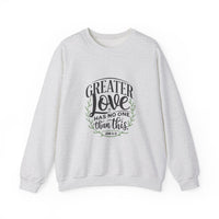 Load image into Gallery viewer, Greater Love Has No One Than This - Sweatshirt
