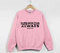 Load image into Gallery viewer, Faith Over Fear Always -Christian Sweatshirt
