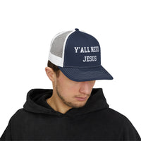 Load image into Gallery viewer, Snapback Trucker Cap - Y&#39;all Need Jesus
