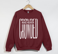 Load image into Gallery viewer, Make Heaven Crowded - Christian Sweatshirt
