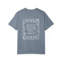 Load image into Gallery viewer, Even In The Chaos His Grace Still Finds Me Shirt - Christian Woman Shirt
