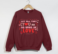 Load image into Gallery viewer, Let All That You Do Be Done In Love - Sweatshirt

