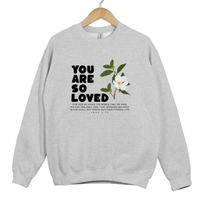 Load image into Gallery viewer, You Are So Loved, For God So Loved The World, John 3 16, Christian Sweatshirt, Bible Verse Shirt, Easter Shirt